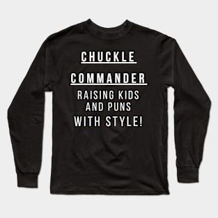 Chuckle Commander Long Sleeve T-Shirt